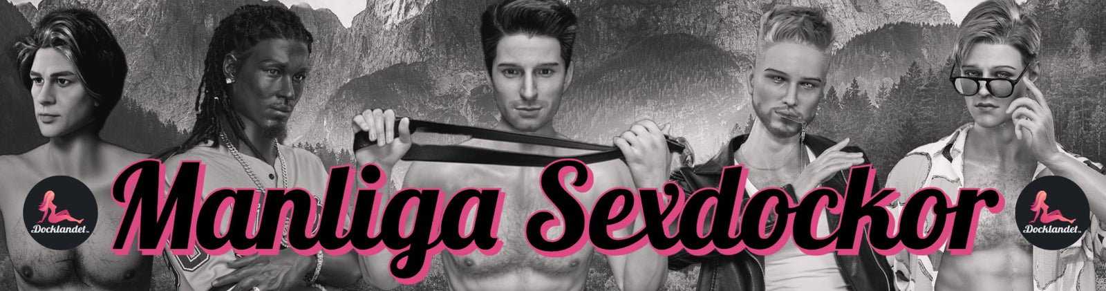 Manlig sexdocka från Docklandet. Sexdock butiken Docklandet säljer flera olika manliga sexdockor av hög kvalitet. Köp en manlig sexdocka gjord av antingen TPE eller silikon. På bilden syns exempel av våra manliga sexdockor. Alltid fri frakt och bäst pris!